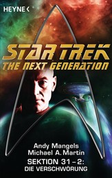 Star Trek - The Next Generation: Die Verschwörung - Sektion 31, Bd. 2 - Roman
