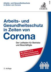 Arbeits- und Gesundheitsschutz in Zeiten von Corona - Der Leitfaden für Betriebe und Beschäftigte