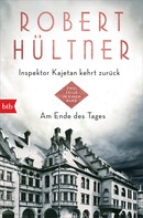 Robert Hültner: Inspektor Kajetan kehrt zurück - Am Ende des Tages ★★★★★