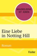 Madeleine St John: Eine Liebe in Notting Hill ★★★★