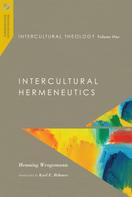 Henning Wrogemann: Intercultural Theology, Volume One 
