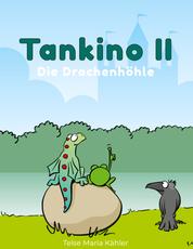 Tankino II - Die Drachenhöhle