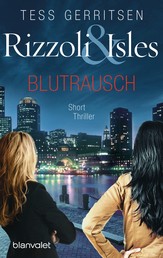 Rizzoli & Isles - Blutrausch - Short Thriller