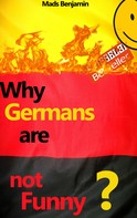 Mads Benjamin: Why Germans are not Funny? 