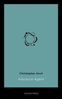 Christopher Anvil: Advance Agent 