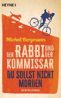 Michel Bergmann: Der Rabbi und der Kommissar: Du sollst nicht morden ★★★★★