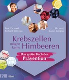 Richard Beliveau: Krebszellen mögen keine Himbeeren – Das große Buch der Prävention ★★★★★