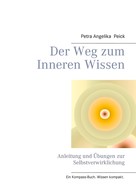 Petra Angelika Peick: Der Weg zum Inneren Wissen 