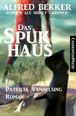 Patricia Vanhelsing - Das Spukhaus