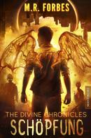 M.R. Forbes: THE DIVINE CHRONICLES 5 - SCHÖPFUNG ★★★★★