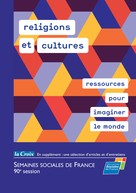 SSF Semaines sociales de France: religions et cultures, ressources pour imaginer le monde 
