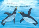 Beate Leodolter-Schrenk: Die Abenteuer von Pipp und Pop 