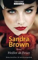 Sandra Brown: Heißer als Feuer ★★★