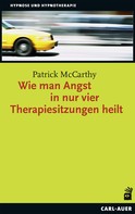 Patrick McCarthy: Wie man Angst in nur vier Therapiesitzungen heilt ★★★★