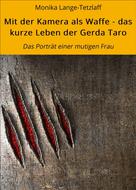 Monika Lange-Tetzlaff: Mit der Kamera als Waffe - das kurze Leben der Gerda Taro 
