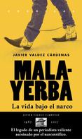 Javier Valdez Cárdenas: Malayerba 