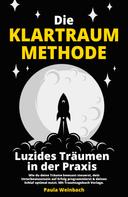 Paula Weinbach: Die Klartraum Methode - Luzides Träumen in der Praxis 