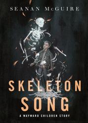 Skeleton Song - A Tor.Com Original Wayward Children Story