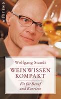 Wolfgang Staudt: Weinwissen kompakt ★★★★