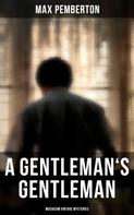 Max Pemberton: A Gentleman's Gentleman (Musaicum Vintage Mysteries) 
