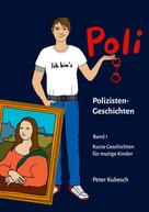 Peter Kubesch: Poli Geschichten Band 1 