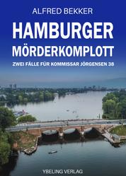 Hamburger Mörderkomplott: Zwei Fälle für Kommissar Jörgensen 38