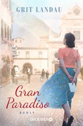 Gran Paradiso - Eine italienische Familiensaga