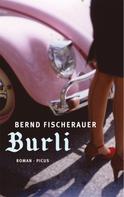 Bernd Fischerauer: Burli ★★★★