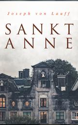 Sankt Anne - Historischer Roman
