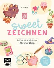 Sweet zeichnen – 200 süße Motive von Instagram-Artist olguioo - Kreis, Strich, Farbe, fertig! – Alle Motive Step by Step