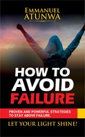 Emmanuel Atunwa: How To Avoid Failure 