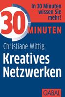 Christiane Wittig: 30 Minuten Kreatives Netzwerken ★★★