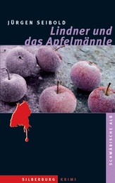 Lindner und das Apfelmännle - Ein Alb-Krimi