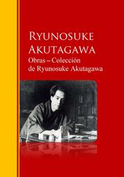Obras ─ Colección de Ryunosuke Akutagawa - Biblioteca de Grandes Escritores