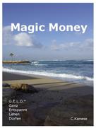 Christina Kanese: Magic Money 