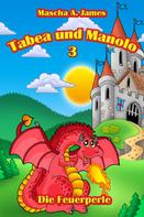Mascha A. James: Tabea und Manolo 3 
