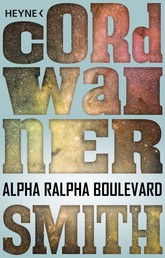 Alpha Ralpha Boulevard - Erzählung