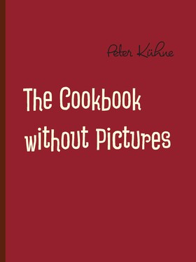 The Cookbook without Pictures