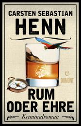 Rum oder Ehre - Kriminalroman
