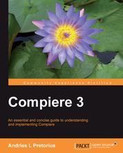 Compiere 3 - An essential and concise guide to understanding and implementing Compiere.