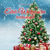 Eifel-Weihnacht - Anthologie (Ungekürzt)