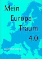 Joachim Pennig: Europa Traum 4.0 