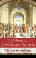 Wilhelm Windelband: Lehrbuch der Geschichte der Philosophie 