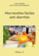 Cédric Menard: Mes recettes faciles anti-diarrhée 