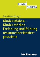 Petra Büker: Kinderstärken - Kinder stärken 