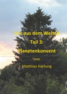 Matthias Hartung: Eric aus dem Weltall - Teil 3: Planetenkonvent 