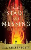 S. A. Chakraborty: Die Stadt aus Messing ★★★★