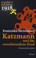 Franziska Steinhauer: Katzmann und das verschwundene Kind ★★★★