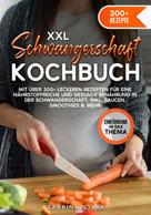 Sabrina Stark: XXL Schwangerschaft Kochbuch 