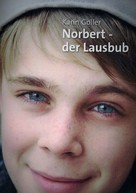 Karin Goller: Norbert - der Lausbub 